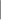 gray vertical line